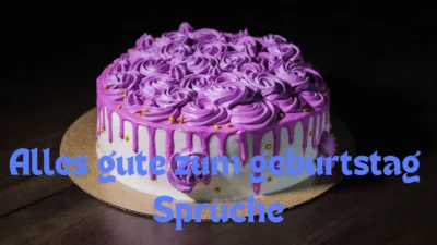 Alles gute zum geburtstag sprüche