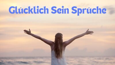 glücklich sein sprüche